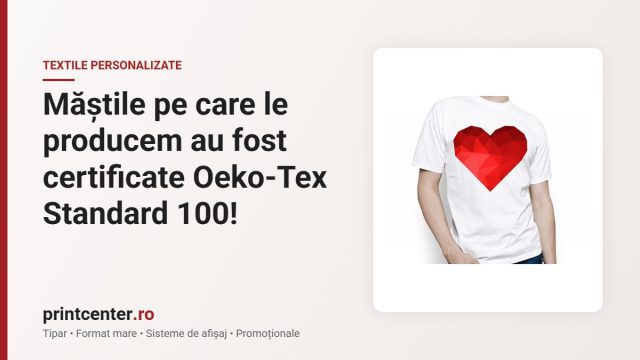 Măștile pe care le producem au fost certificate Oeko-Tex Standard 100!