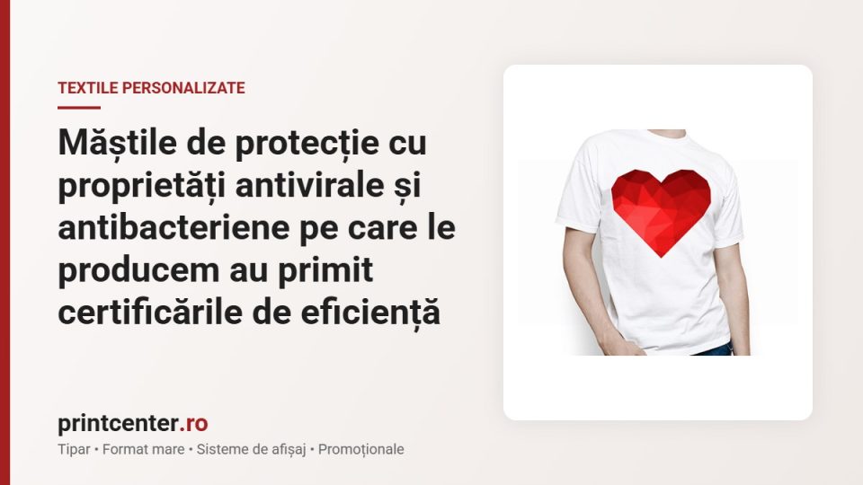 Măștile de protecție cu proprietăți antivirale și antibacteriene pe care le producem au primit certificările de eficiență