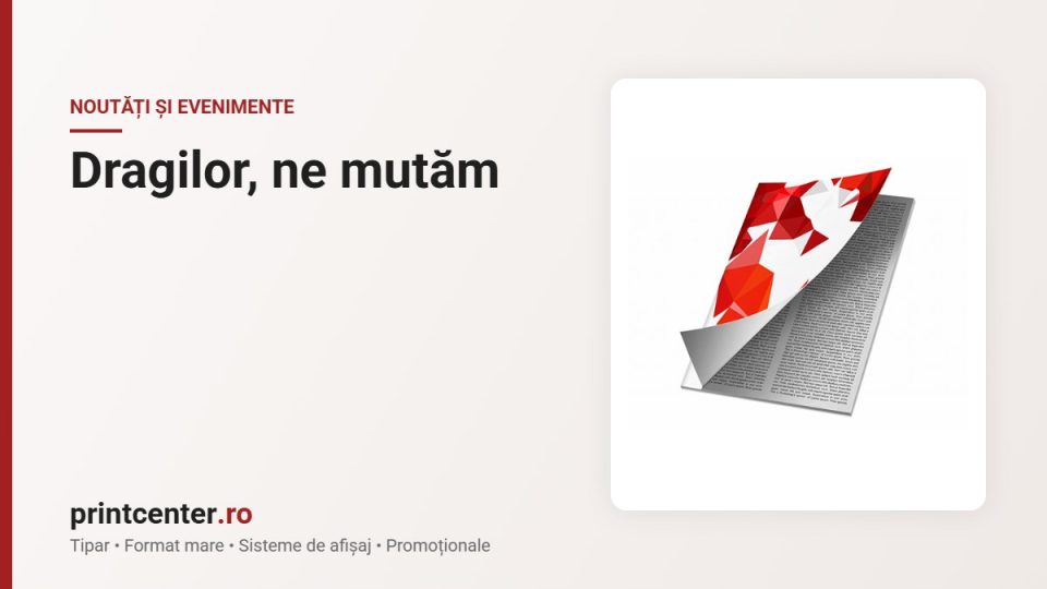 Dragilor, ne mutăm