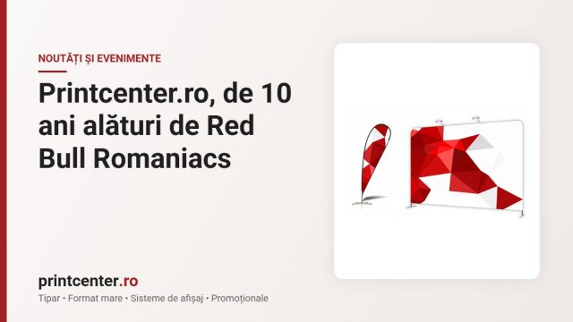 Printcenter.ro, de 10 ani alături de Red Bull Romaniacs
