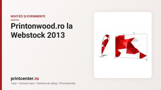 Printonwood.ro la Webstock 2013